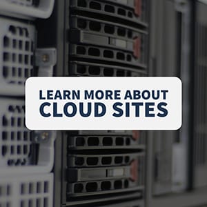 Learn More About Cloud Sites