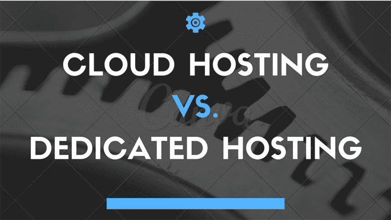 Cloud Hosting vs Dedicated Server Hosting