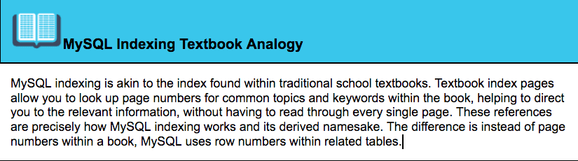 This analogy compares MySQL indexing to indexing in the back of a book.