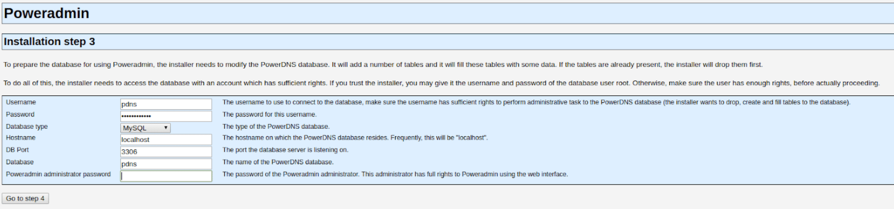 When first installing Poweradmin you'll be asked for your database credentials.