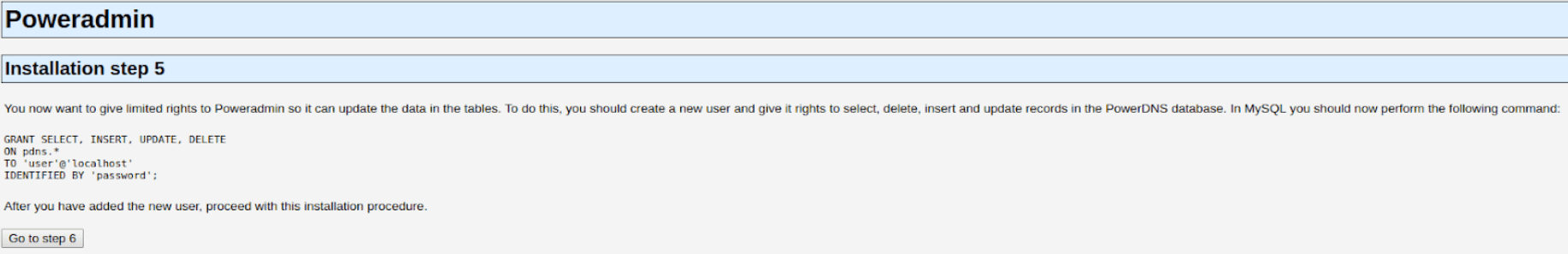When installing Poweradmin it will ask you to create the database user in MySQL.