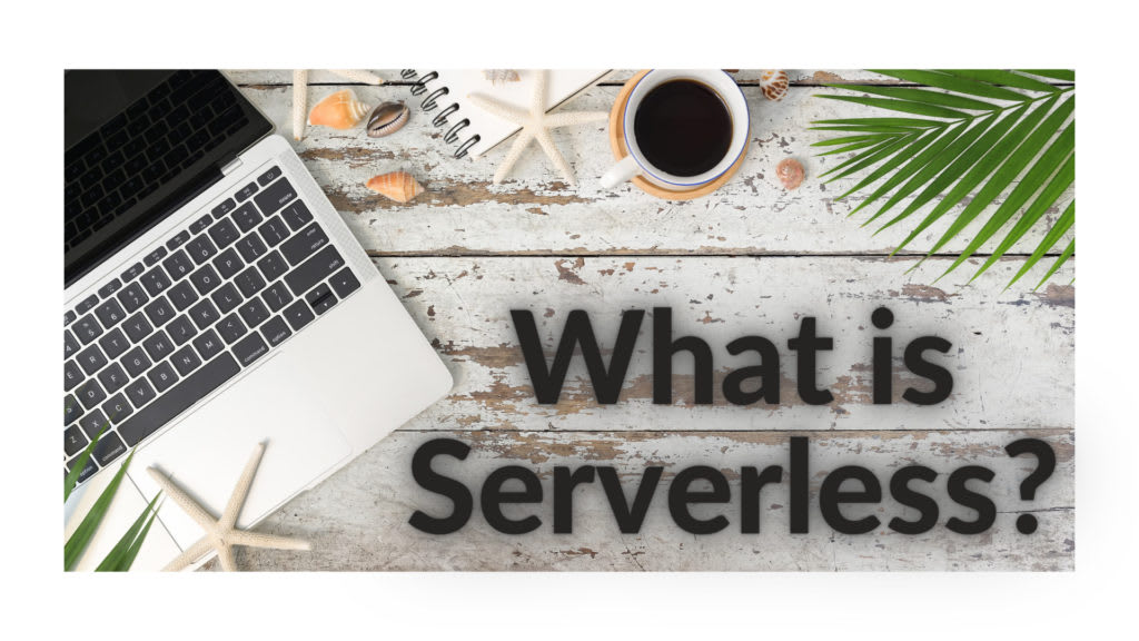 What.is.Serverless