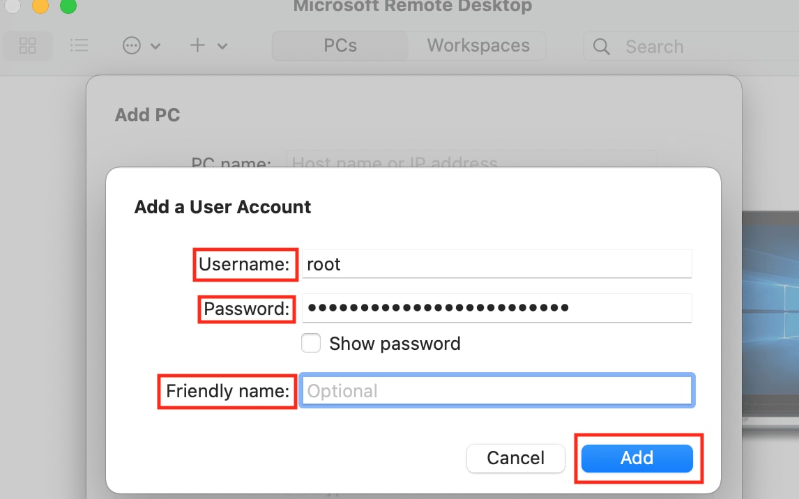 User Name: Input your username for the target PC. For this example, we used root. Password: Input your password for the target PC. Friendly name (Optional): Here, you can choose to enter a name for your User Account. For this example, we have left this field blank. Click Add once completed (remote desktop — Mac to Windows server configuration).