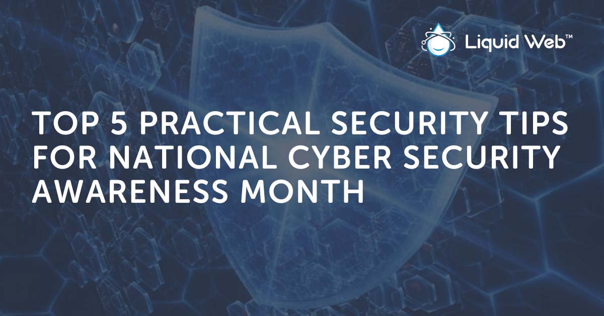 National Cybersecurity Awareness Month [Top 5 Issues]