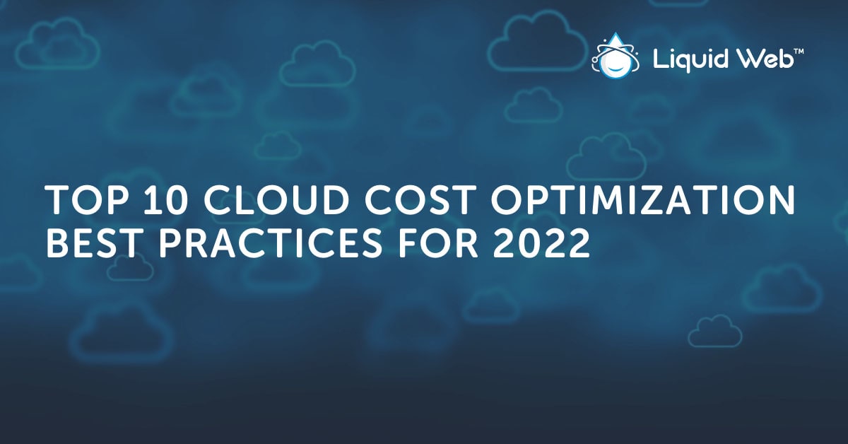 Top 10 Cloud Cost Optimization Best Practices for 2023
