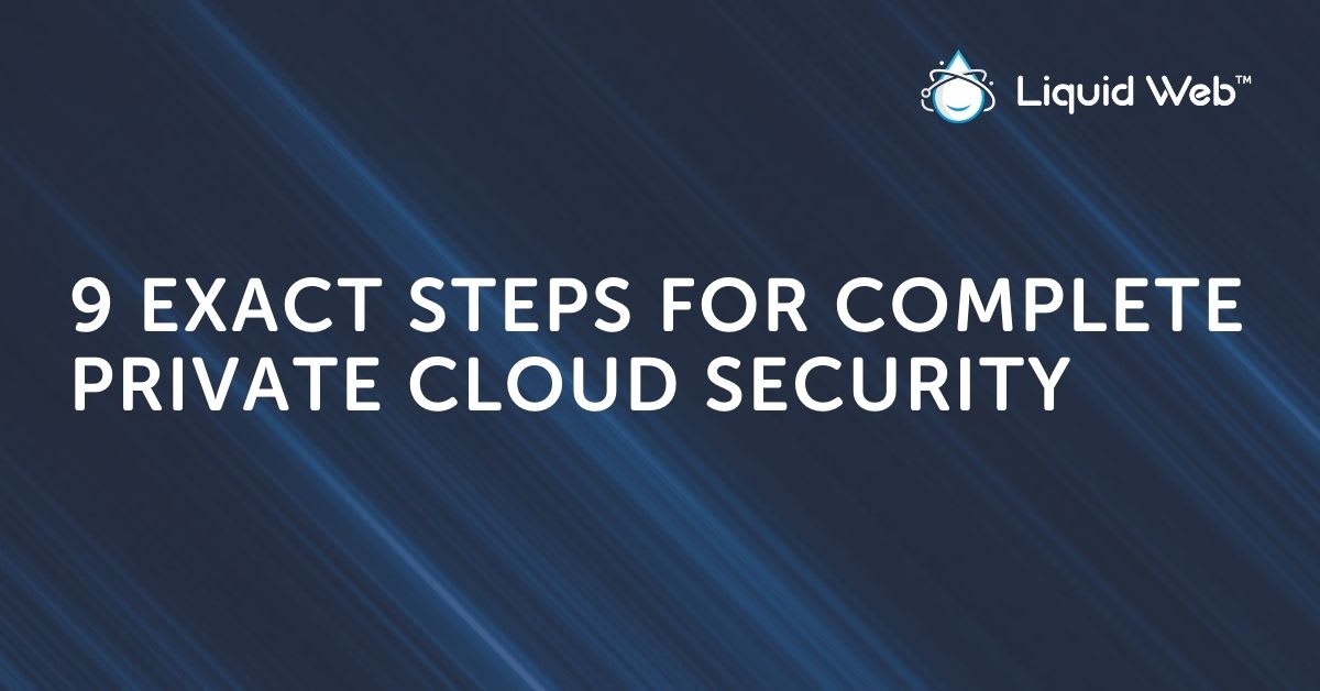 Private Cloud Security [9 Steps to Secure Private Cloud]