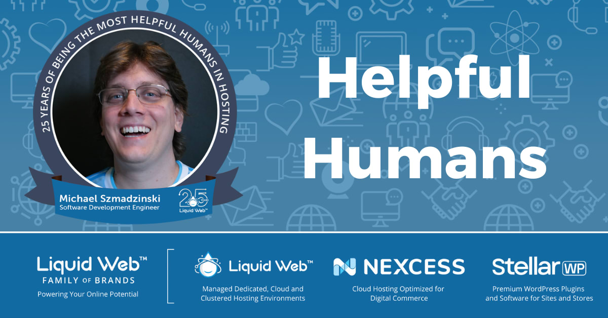 Meet a Helpful Human – Michael Szmadzinski