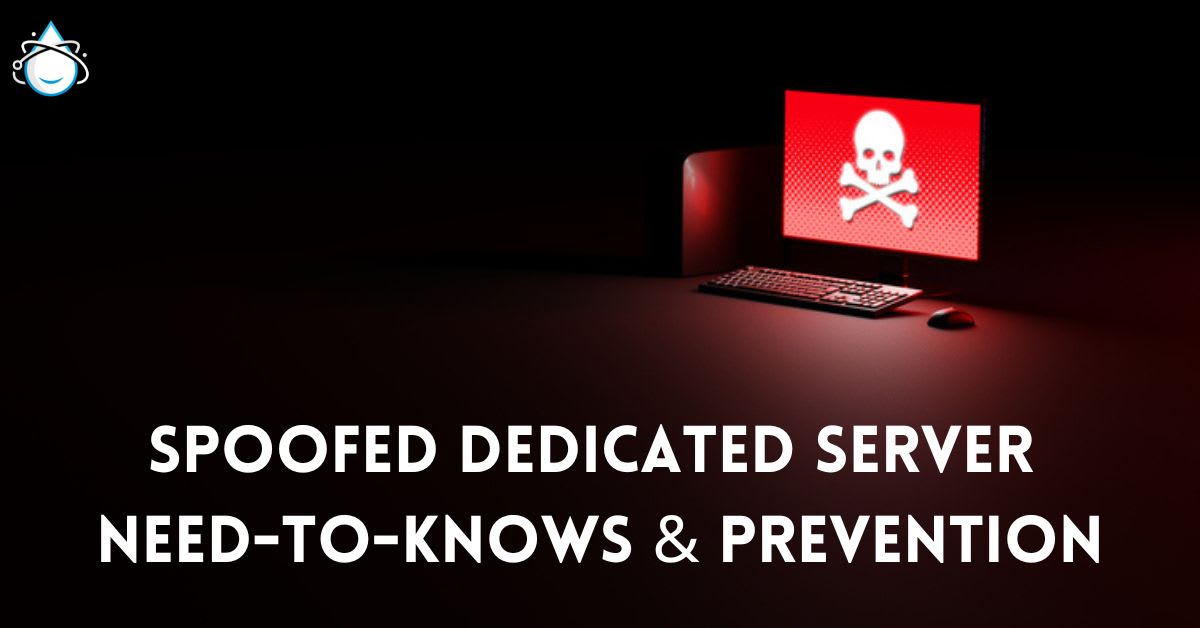 Spoofed Dedicated Servers & Stopping Spoofing