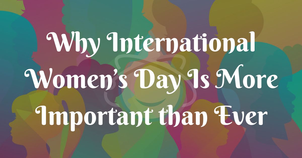 What Is International Women’s Day