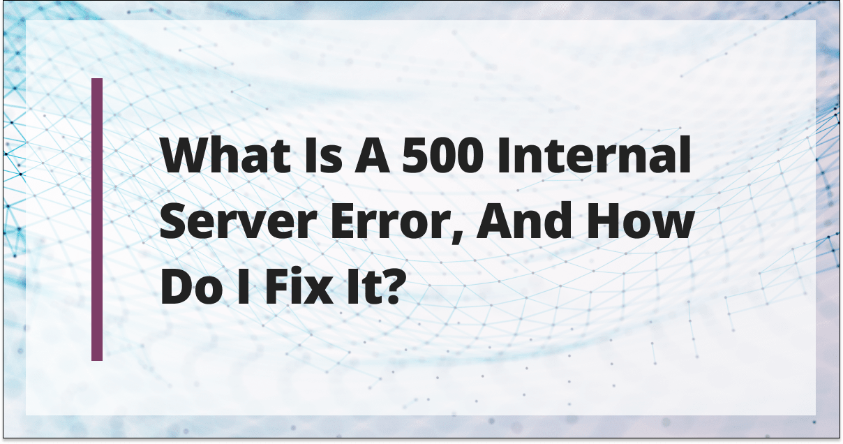 500 - Internal Server Error