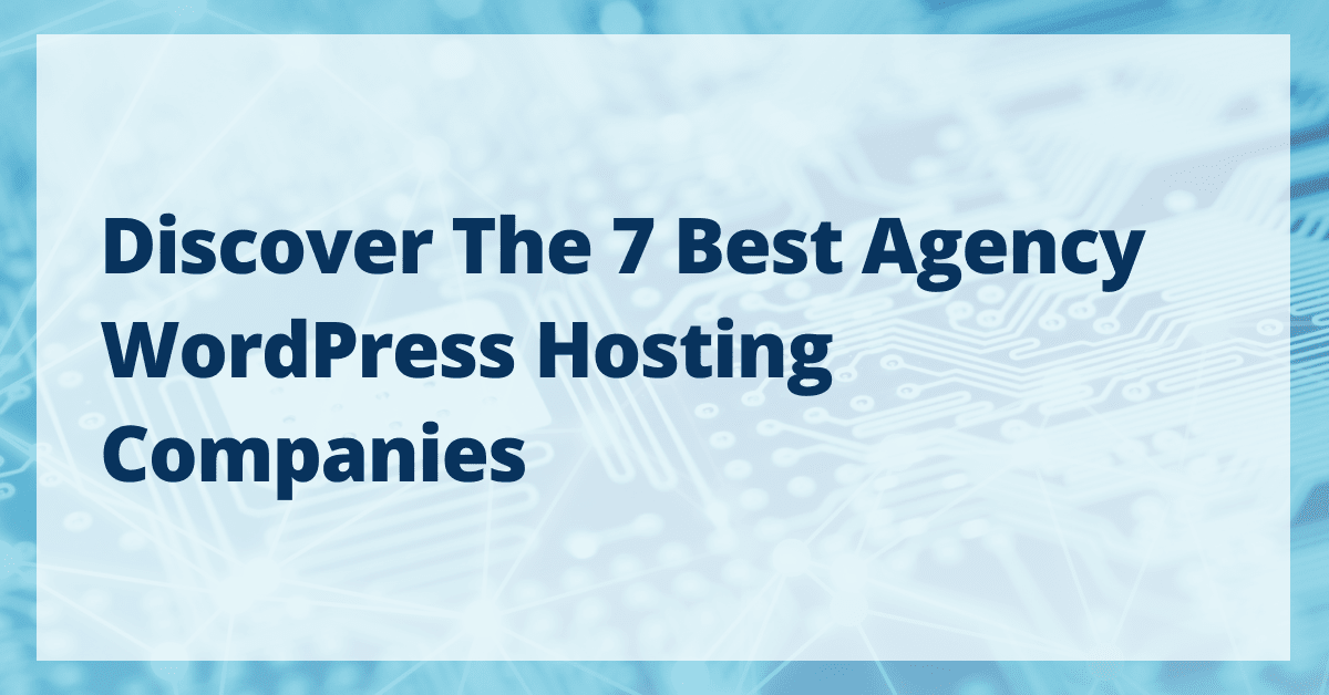 The Best WordPress Hosting for Agencies The Best WordPress Hosting for Agencies