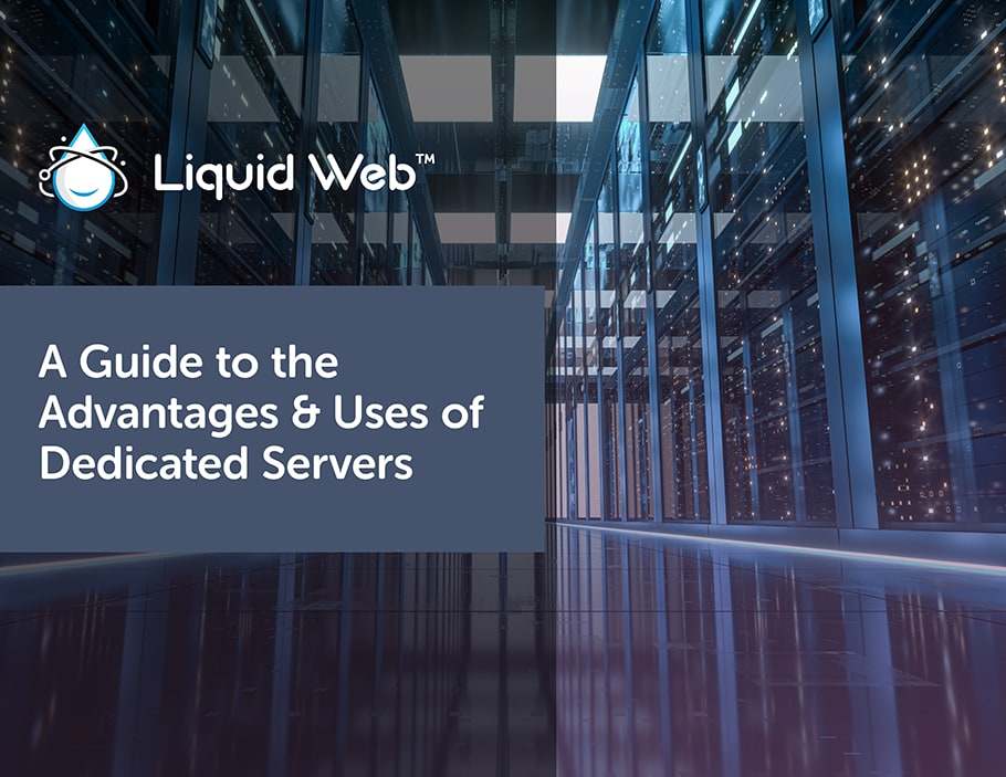 A Guide to the Advantages & Uses of Dedicated Servers Liquid 
