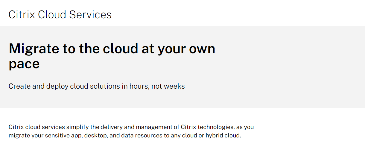 Citrix Cloud emphasizes desktop virtualization.