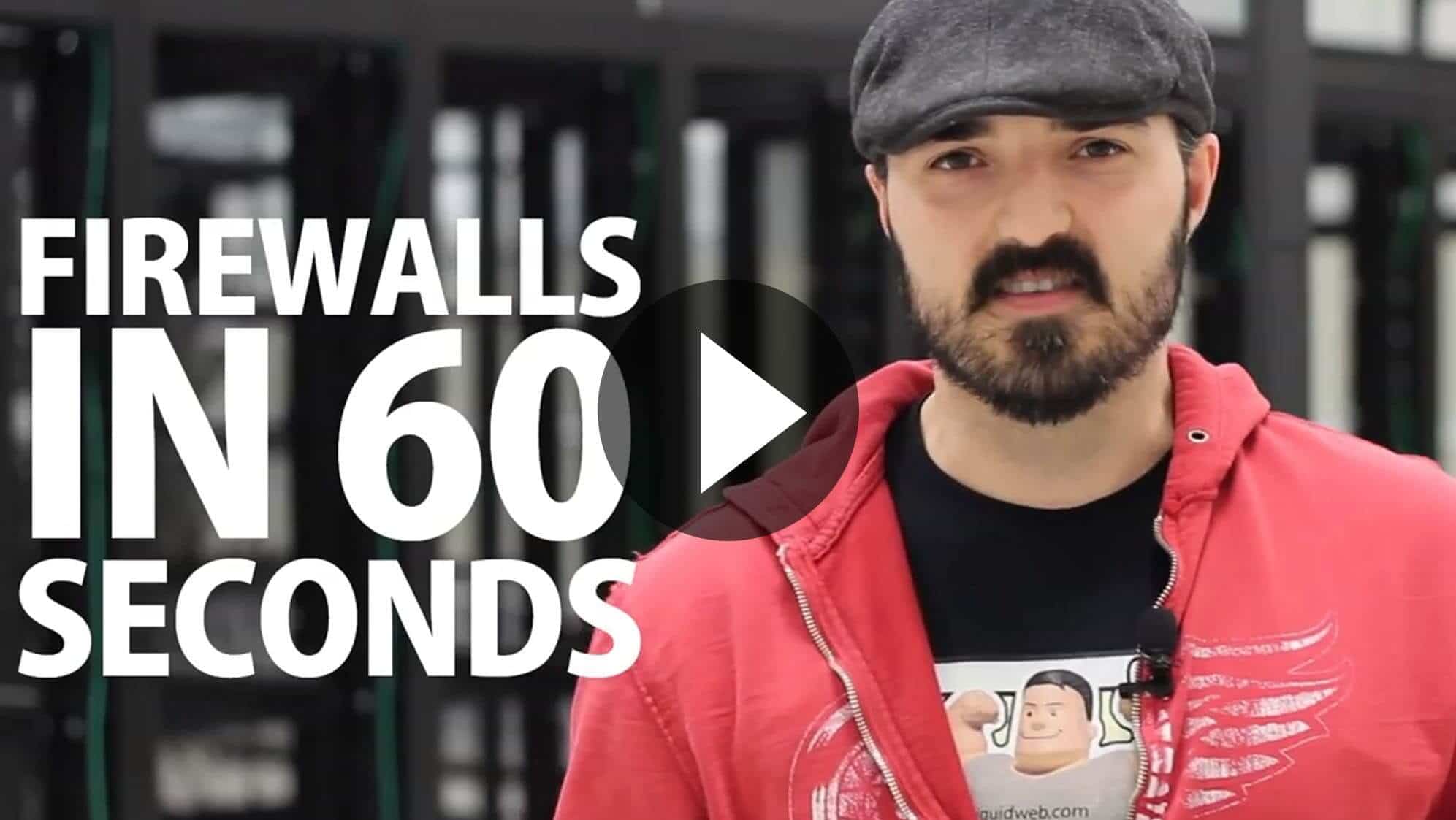 Firewalls in 60 Seconds