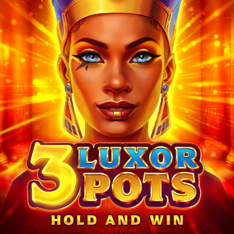 3 Luxor Pots: Hold and Win