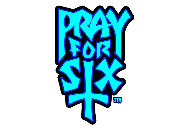 Pray for Six