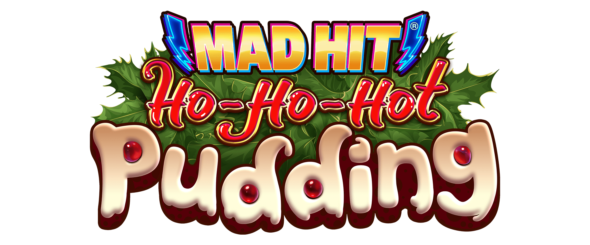 Mad Hit® Ho Ho Hot Pudding