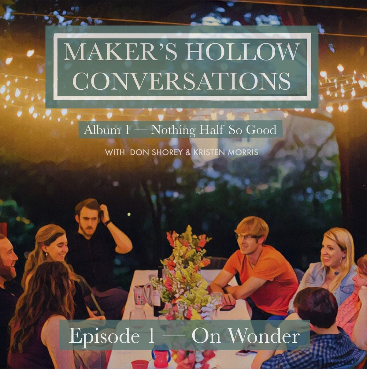 Maker's Hollow Conversations — Episode 1: On Wonder