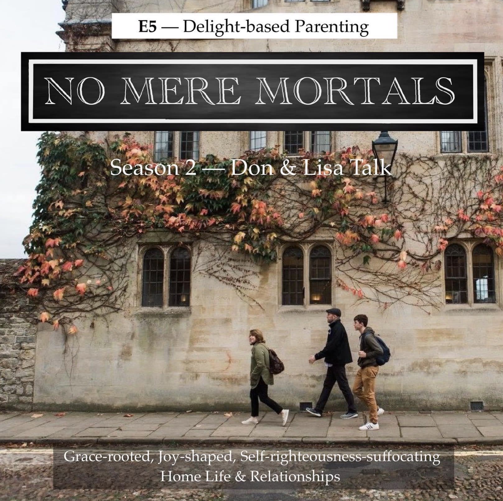 No Mere Mortals — Episode 5: Delight-Based Parenting