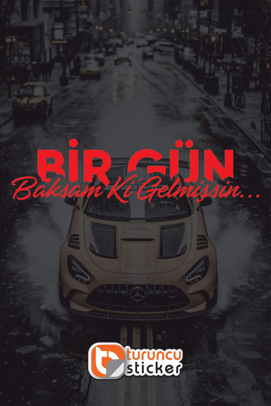 Bir Gün Baksam Ki Gelmişsin Yazısı Araba - Motosiklet Cam Etiket Sticker 23x6cm