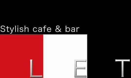 Stylish cafe&bar LET(レット)