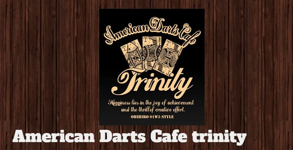 American Darts Cafe trinity(トリニティー)