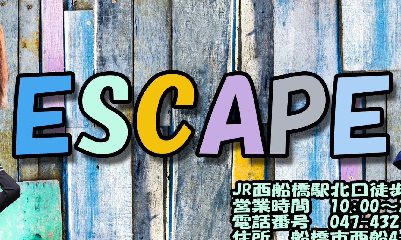 ESCAPE(エスケープ)西船橋店