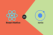 React Native Vs. Ionic: Detailed Comparison To Choose The Better One in 2024