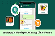 WhatsApp Is Working On An In-App Dialer Feature