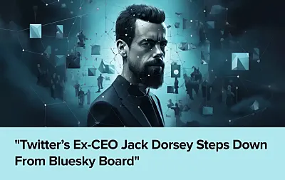 Twitter’s Ex-CEO Jack Dorsey Steps Down From Bluesky Board