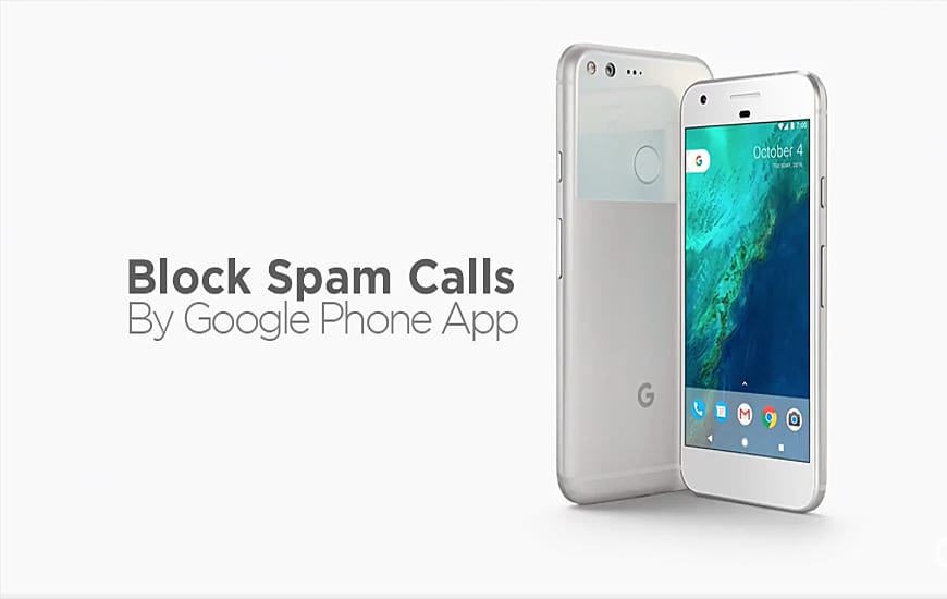 Now Google Phone App Will Block The Spam Calls