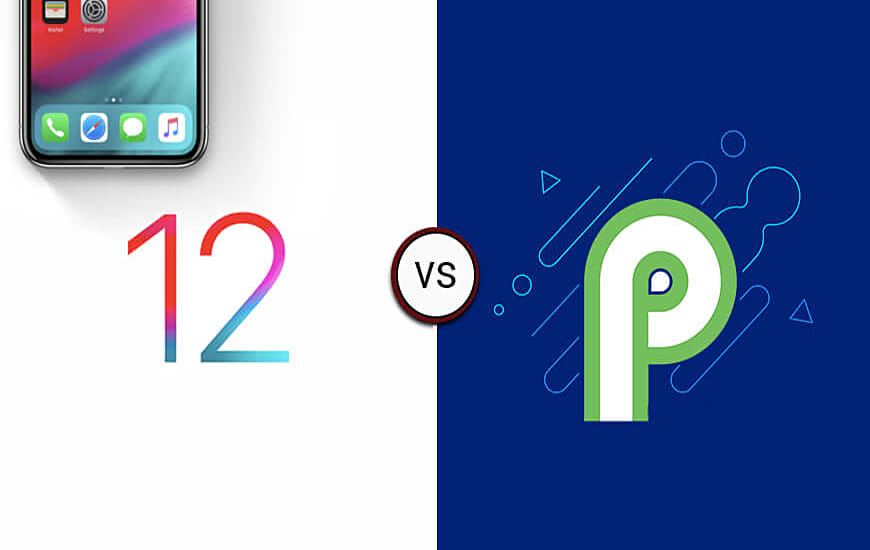 iOS 12 Vs. Android P: Who Has The Edge