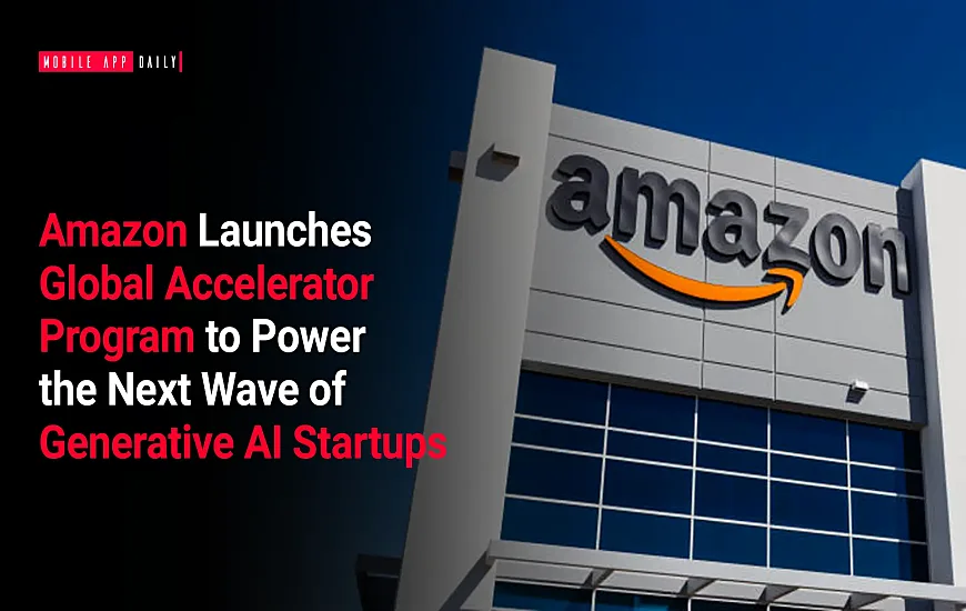 Amazon Launches Global Accelerator Program to Power the Next Wave of Generative AI Startups