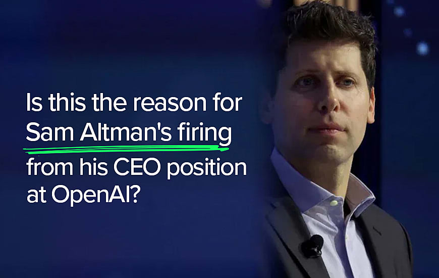 Know Why Sam Altman Got Fired From OpenAI By Its Board