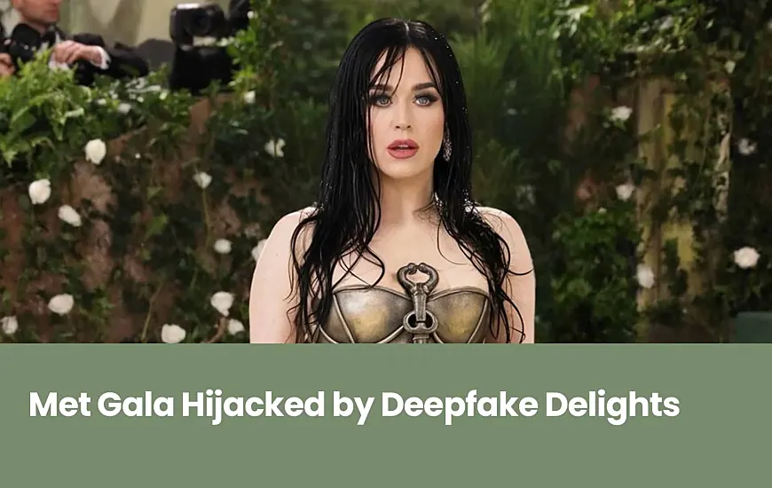 This Year’s Met Gala Theme Is Apparently Deepfake AI