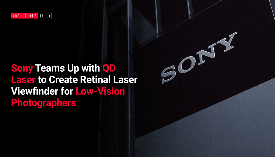 Sony Teams Up with QD Laser to Create Retinal Laser Viewfinder for Low-Vision Photographers