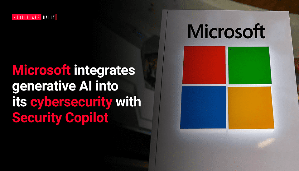 Microsoft integrates generative AI into its cybersecurity with Security Copilot