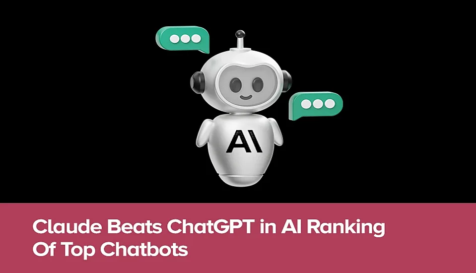 Claude Beats ChatGPT in AI Rankings Of Top Chatbots