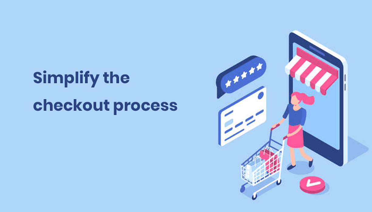 Simplify the checkout process