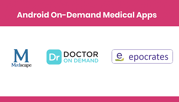 Android On-Demand Medical Apps