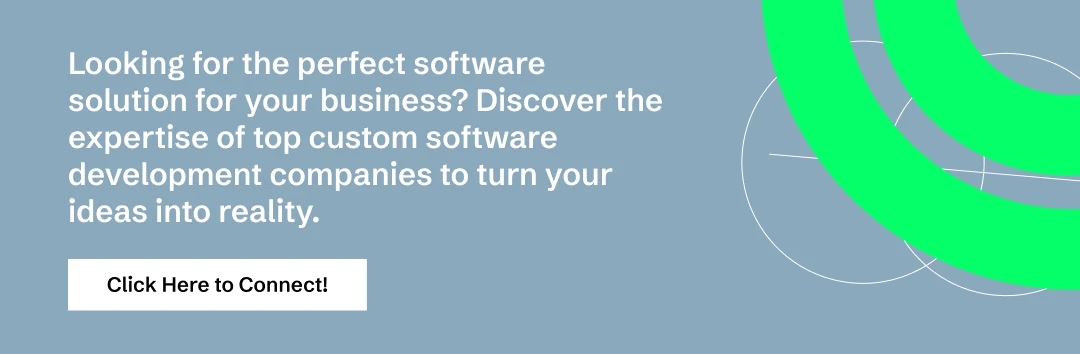 Connect and partner with the top custom software development companies