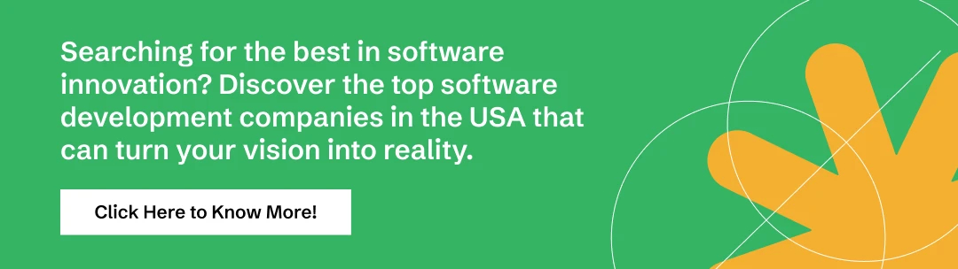 Connect and work with the top software development companies in the USA