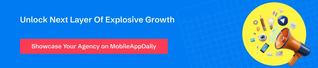 asking readers to showcase their agencies on MobileAppDaily.