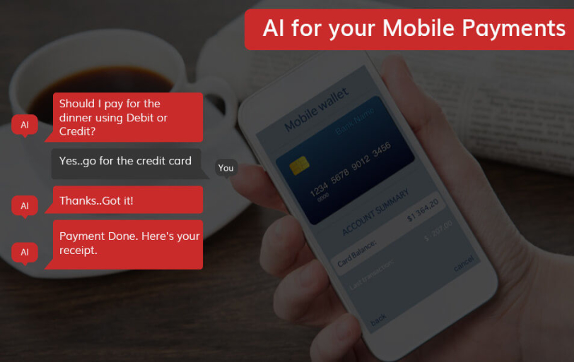 Artificial Intelligence Is About To Change The Mobile Payment Apps That We Know Today