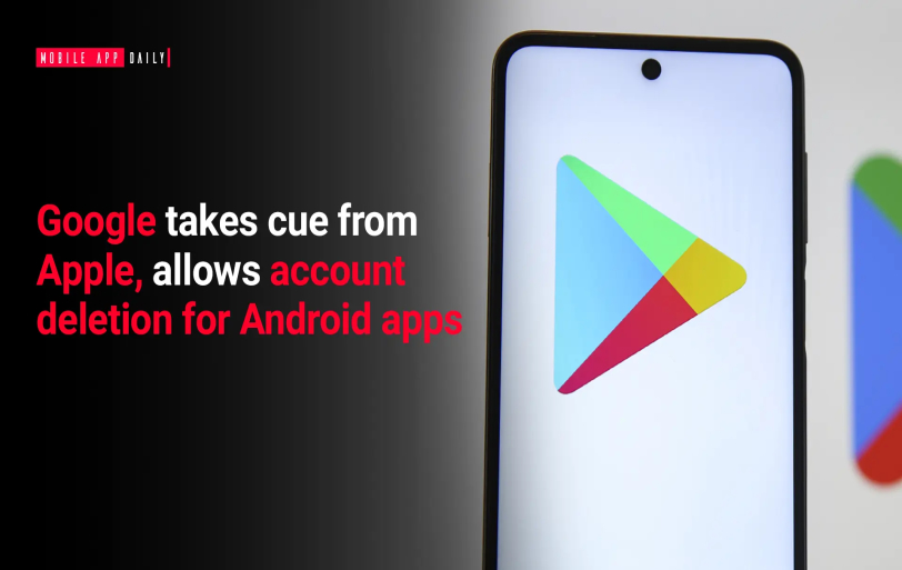 Google takes cue from Apple, allows account deletion for Android apps