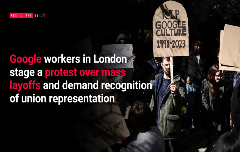 Google workers in London stage a protest over mass layoffs and demand recognition of union representation