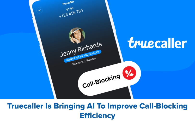 Truecaller Is Bringing AI To Improve Call-Blocking Efficiency