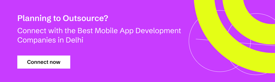 Connect with the Best Mobile App Development Companies in Delhi