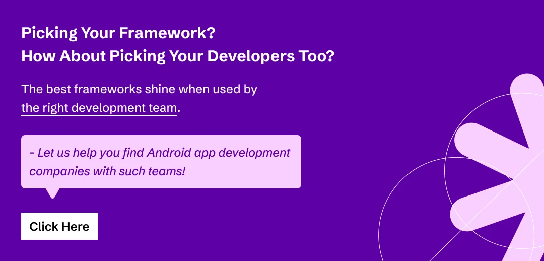 Hire the Best Android app development companies with Expertise in Frameworks