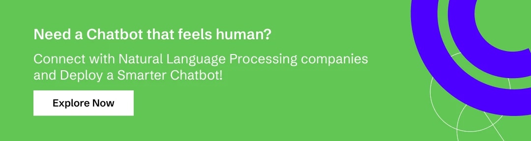 Connect with NLP Companies to build chatbots that sound human!